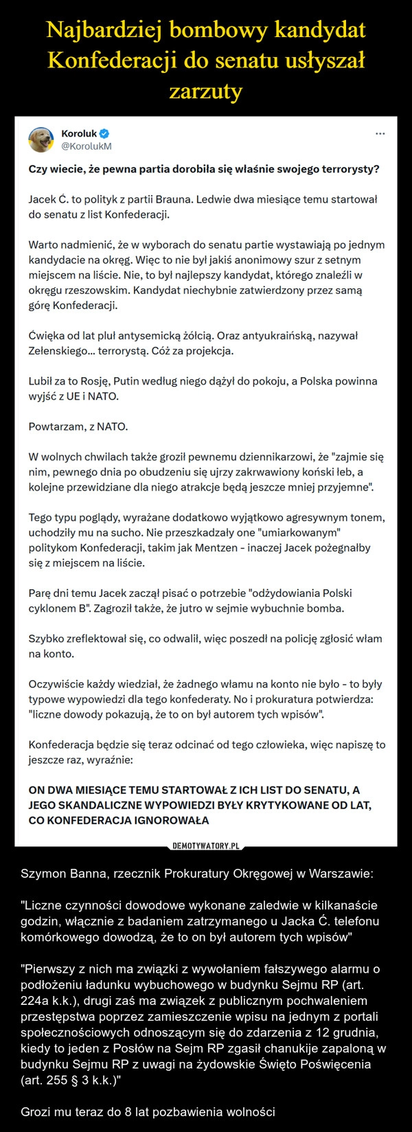 
    Najbardziej bombowy kandydat Konfederacji do senatu usłyszał zarzuty