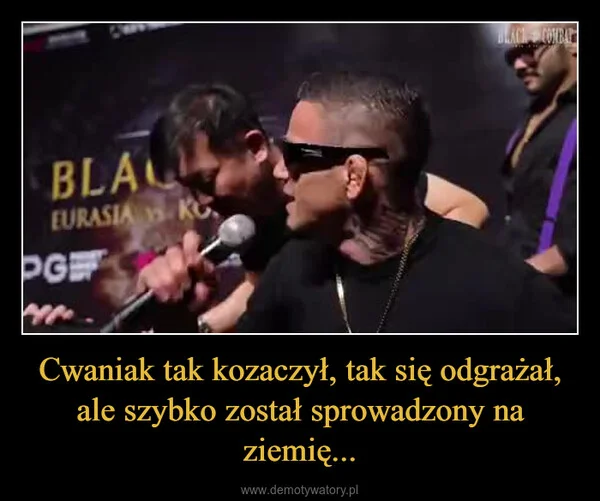 Cwaniak tak kozaczył, tak się odgrażał, ale szybko został sprowadzony na ziemię...