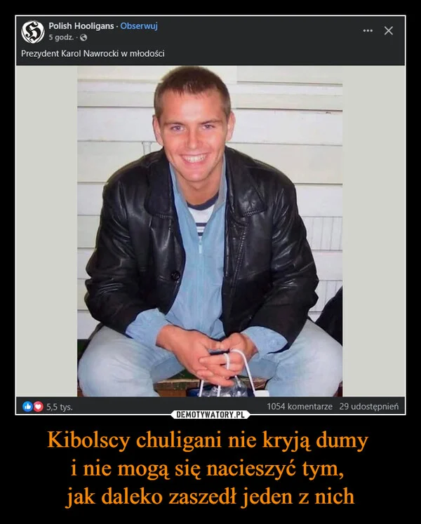 
    Kibolscy chuligani nie kryją dumy i nie mogą się nacieszyć tym, jak daleko zaszedł jeden z nich