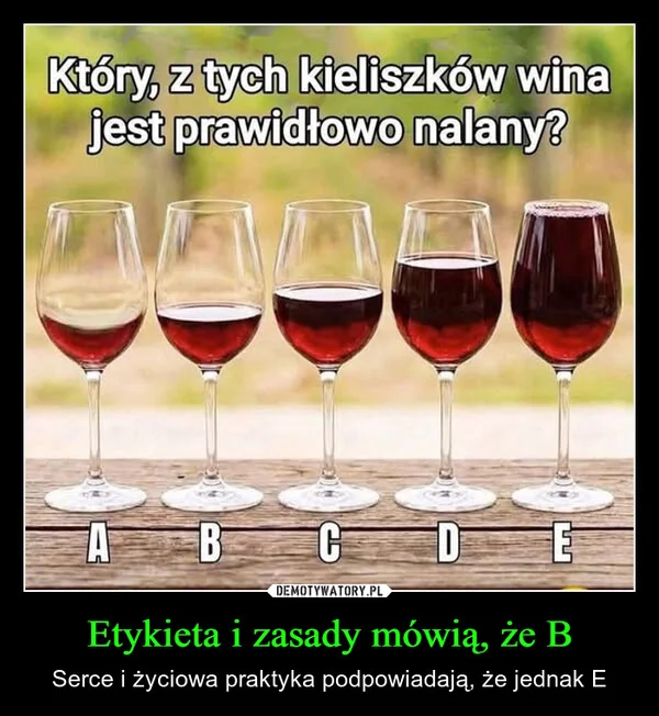 
    Etykieta i zasady mówią, że B