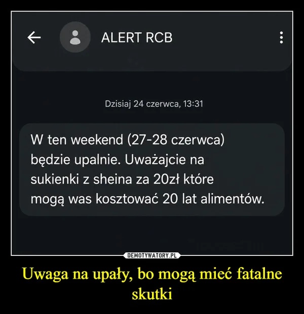 
    Uwaga na upały, bo mogą mieć fatalne skutki