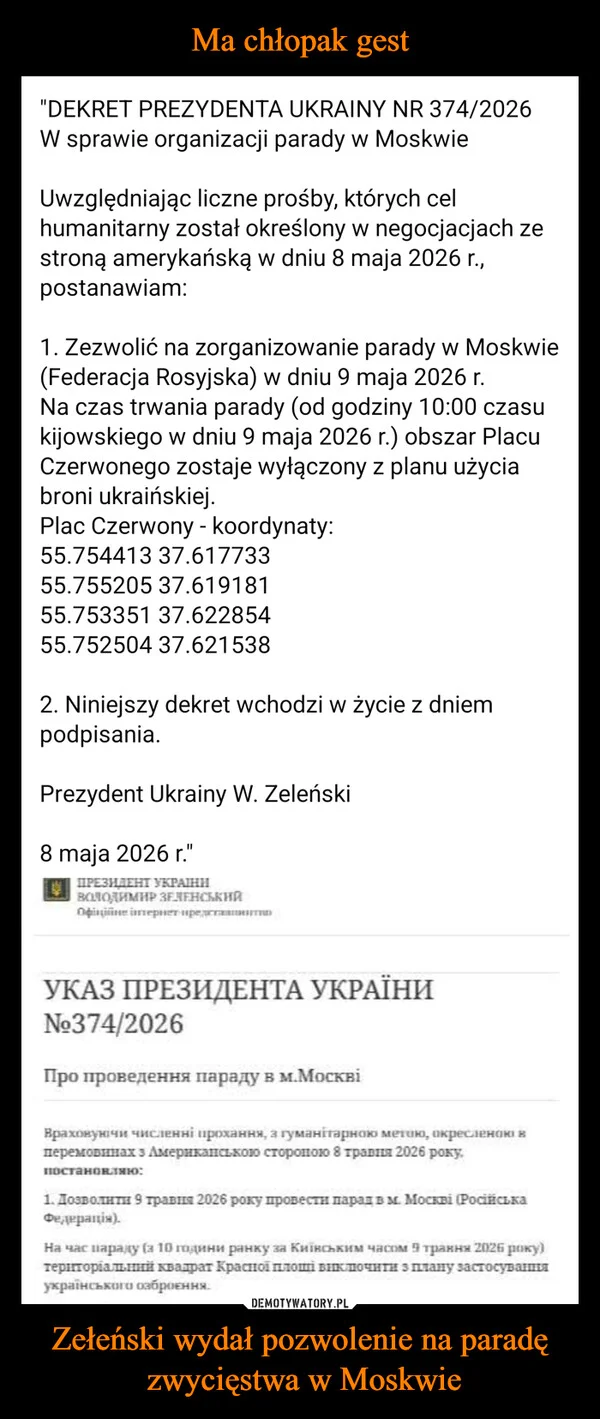 
    Ma chłopak gest Zełeński wydał pozwolenie na paradę zwycięstwa w Moskwie