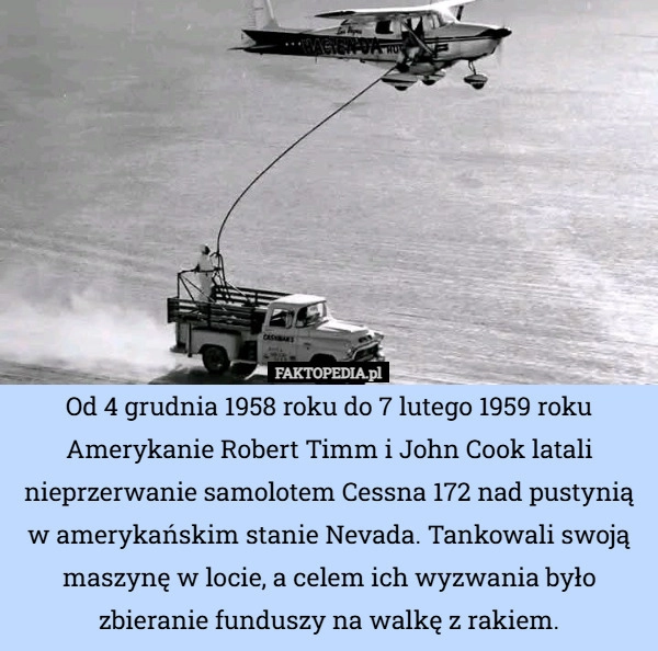 
    Od 4 grudnia 1958 roku do 7 lutego 1959 roku Amerykanie Robert Timm i John