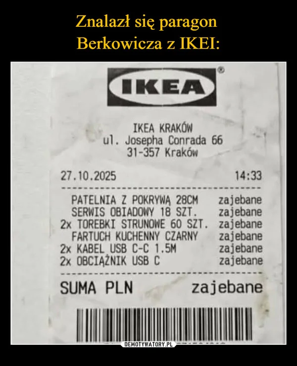 
    Znalazł się paragon Berkowicza z IKEI: