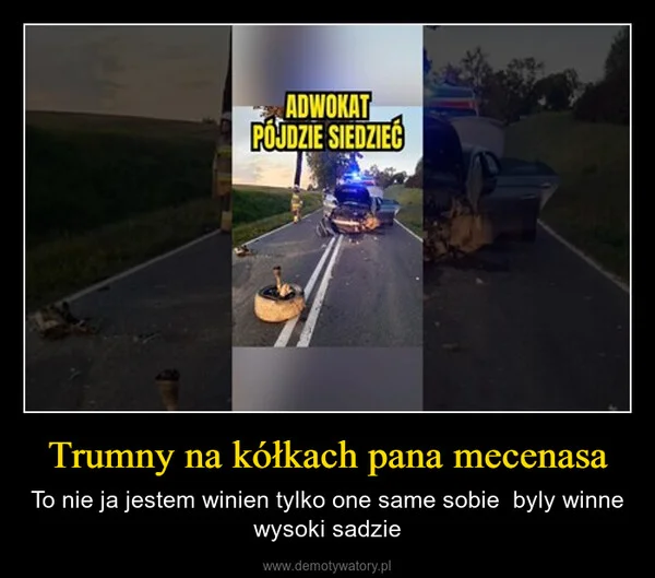 
    Trumny na kółkach pana mecenasa