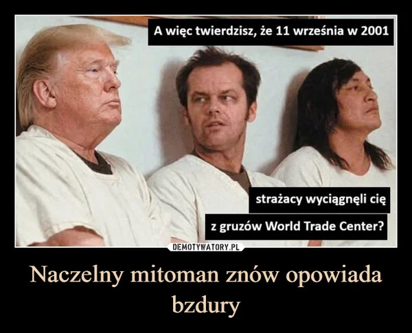 Naczelny mitoman znów opowiada bzdury