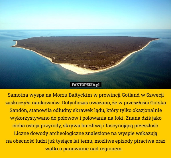 
    Samotna wyspa na Morzu Bałtyckim w prowincji Gotland w Szwecji zaskoczyła