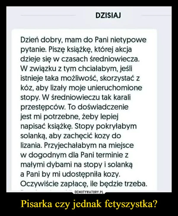 
    Pisarka czy jednak fetyszystka?