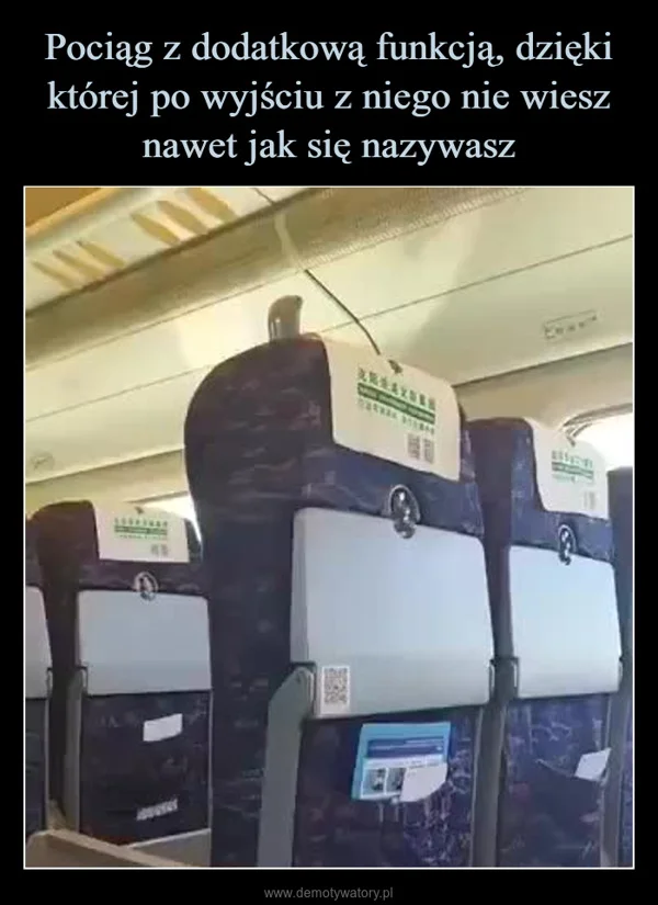 
    Pociąg z dodatkową funkcją, dzięki której po wyjściu z niego nie wiesz nawet jak się nazywasz