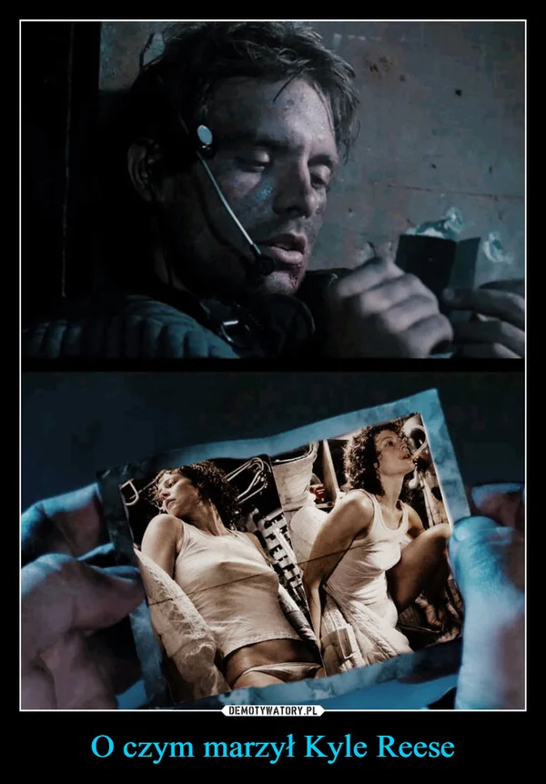 O czym marzył Kyle Reese