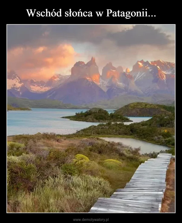 
    Wschód słońca w Patagonii...