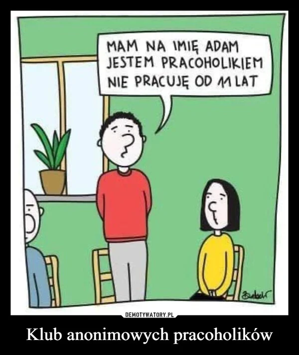 
    Klub anonimowych pracoholików