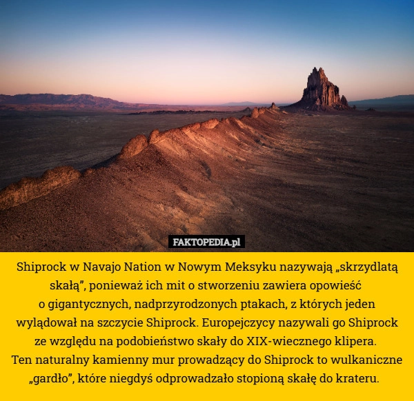 
    Shiprock w Navajo Nation w Nowym Meksyku nazywają „skrzydlatą skałą”, ponieważ