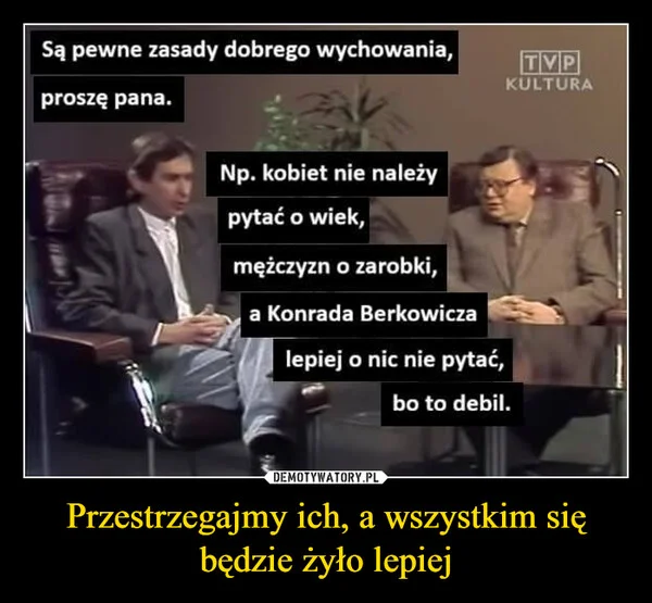 
    Przestrzegajmy ich, a wszystkim się będzie żyło lepiej
