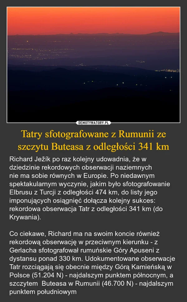 
    Tatry sfotografowane z Rumunii ze szczytu Buteasa z odległości 341 km