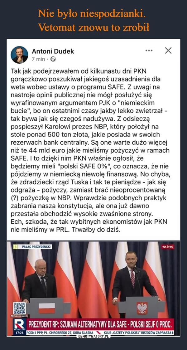 
    Nie było niespodzianki. Vetomat znowu to zrobił