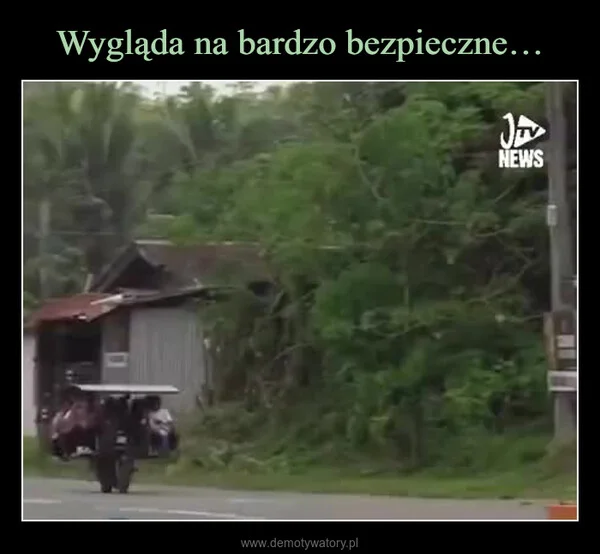 
    Wygląda na bardzo bezpieczne…