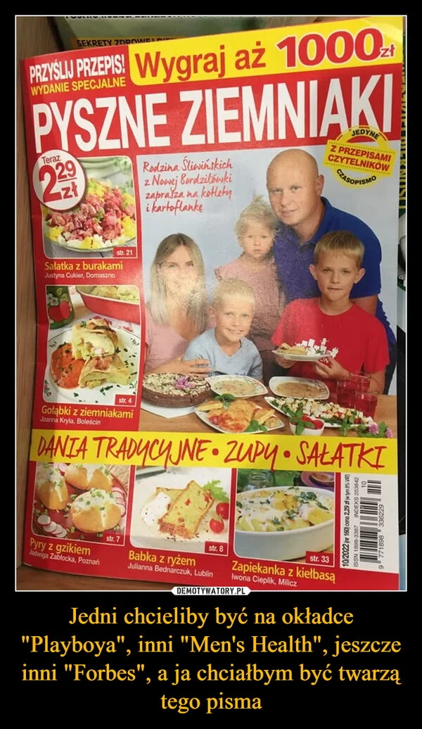 
    Jedni chcieliby być na okładce 