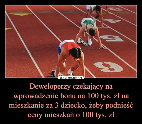
    Deweloperzy czekający na wprowadzenie bonu na 100 tys. zł na mieszkanie za 3 dziecko, żeby podnieść ceny mieszkań o 100 tys. zł