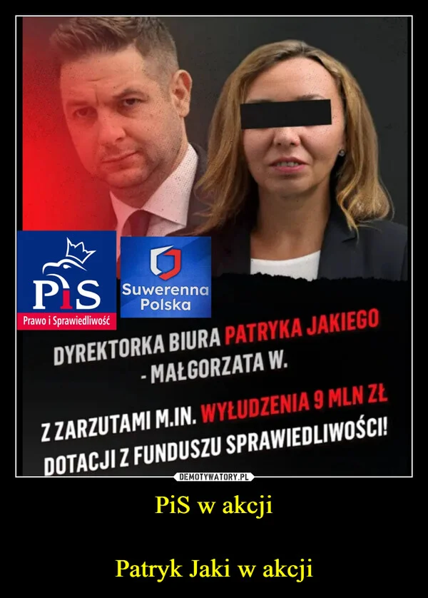 
    PiS w akcji Patryk Jaki w akcji