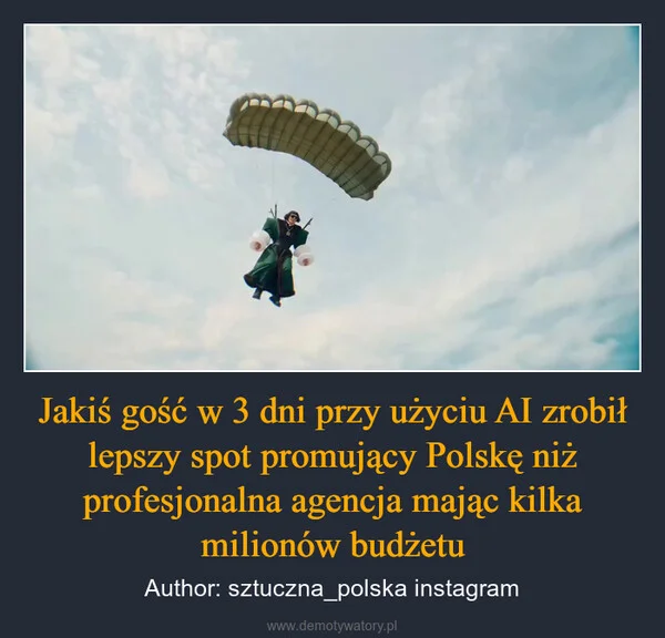 Jakiś gość w 3 dni przy użyciu AI zrobił lepszy spot promujący Polskę niż profesjonalna agencja mając kilka milionów budżetu