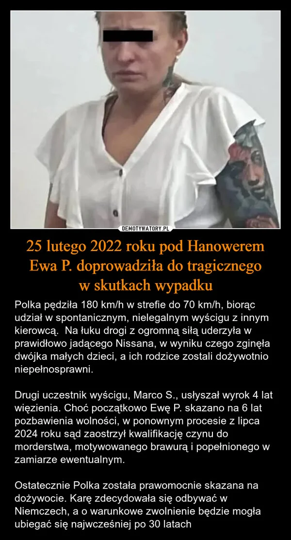 
    25 lutego 2022 roku pod Hanowerem Ewa P. doprowadziła do tragicznego w skutkach wypadku