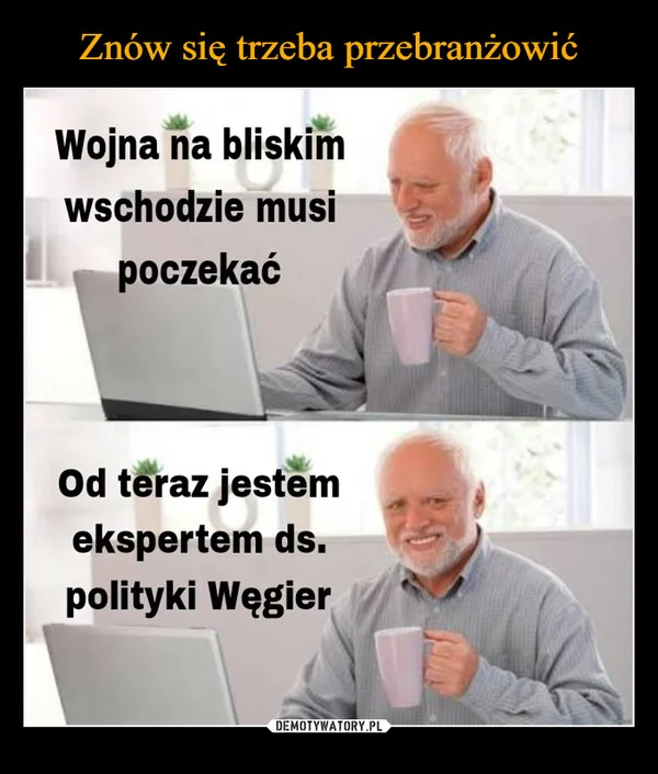 
    Znów się trzeba przebranżowić