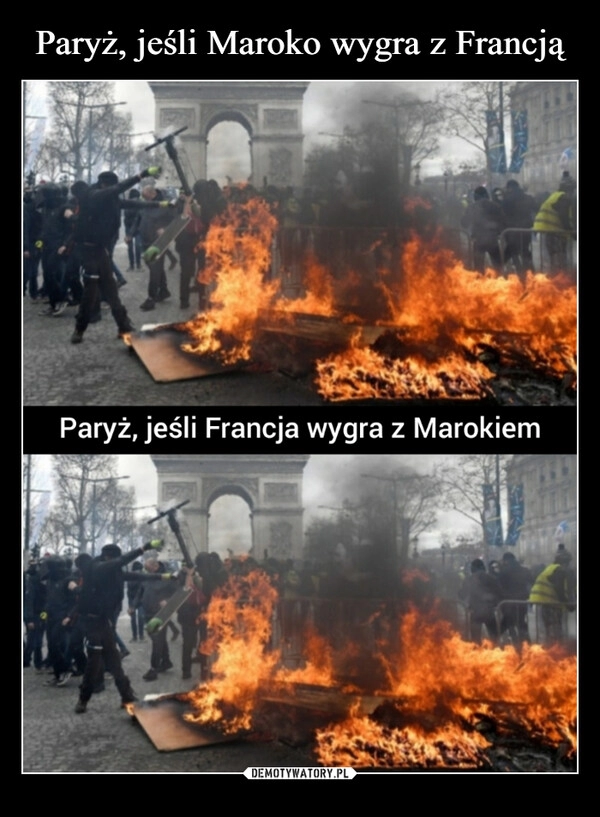 
    
Paryż, jeśli Maroko wygra z Francją 