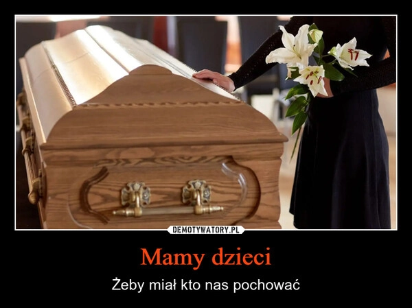 
    Mamy dzieci