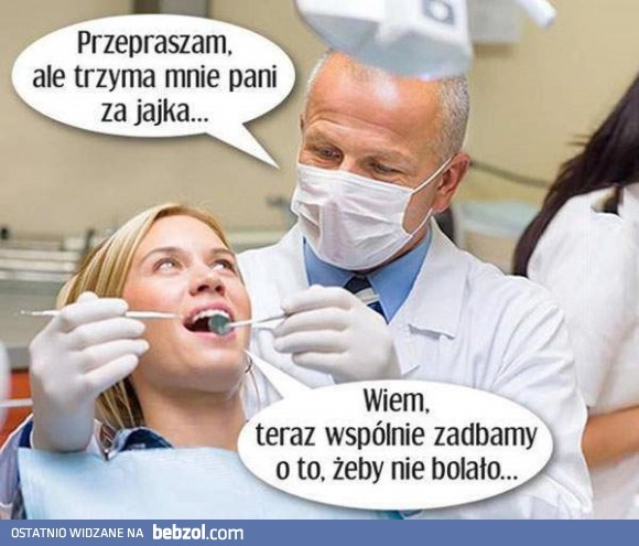 
    Żeby nie bolało 