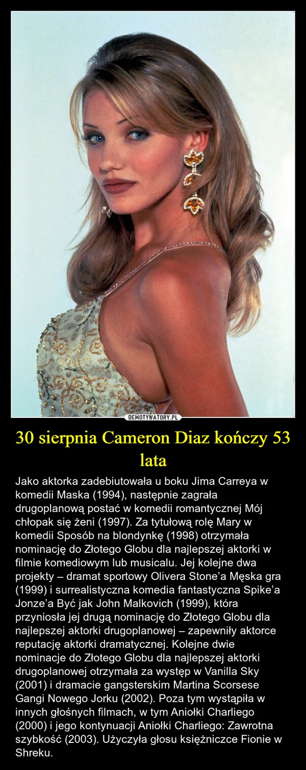 
    30 sierpnia Cameron Diaz kończy 53 lata