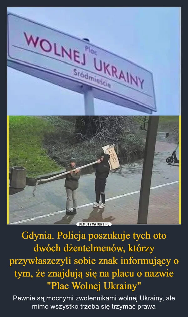 
    Gdynia. Policja poszukuje tych oto dwóch dżentelmenów, którzy przywłaszczyli sobie znak informujący o tym, że znajdują się na placu o nazwie 