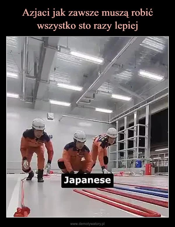 
    Azjaci jak zawsze muszą robić wszystko sto razy lepiej