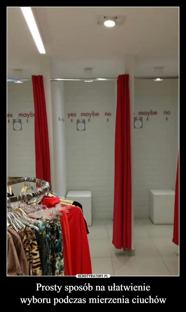 
    Prosty sposób na ułatwienie wyboru podczas mierzenia ciuchów