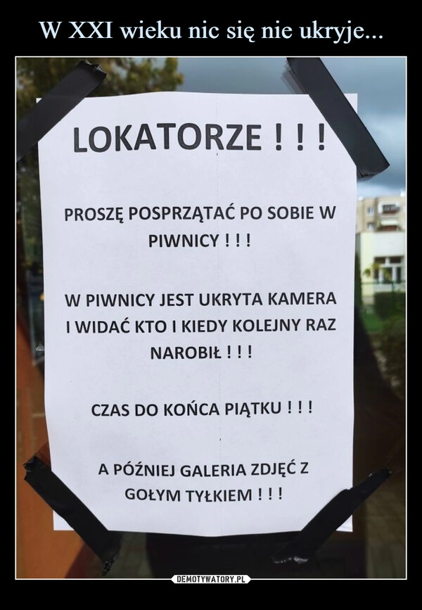 
    W XXI wieku nic się nie ukryje...