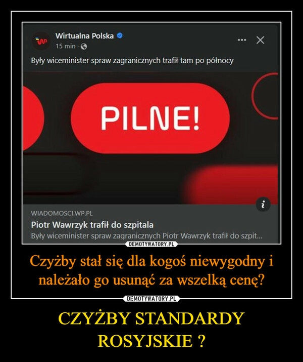 
    CZYŻBY STANDARDY ROSYJSKIE ?