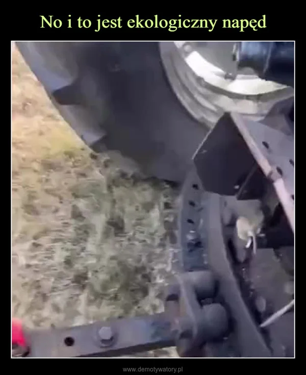 
    No i to jest ekologiczny napęd