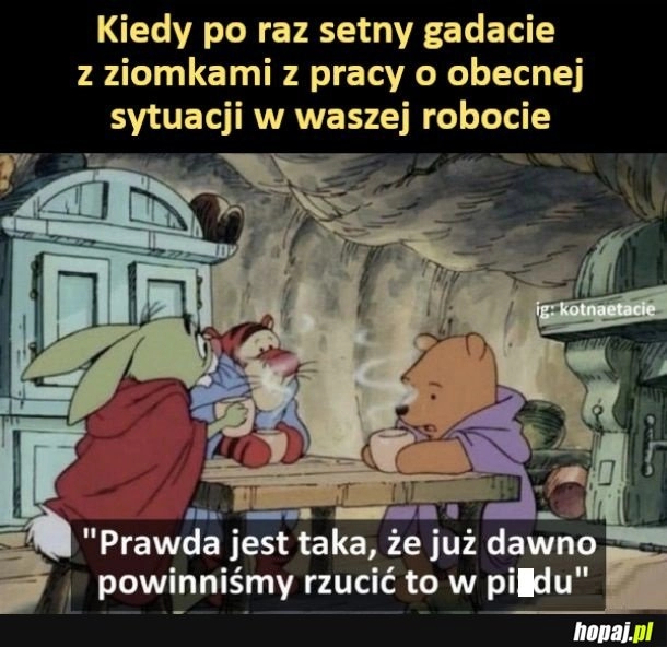 
    Rozmowy z ziomkami o pracy