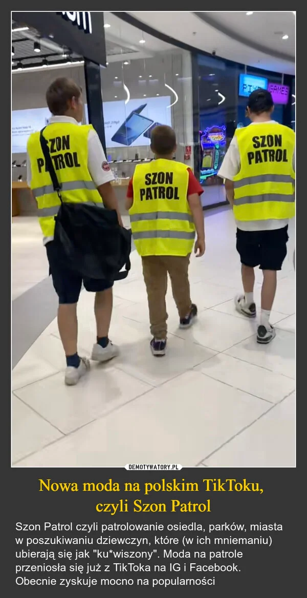 
    Nowa moda na polskim TikToku, czyli Szon Patrol