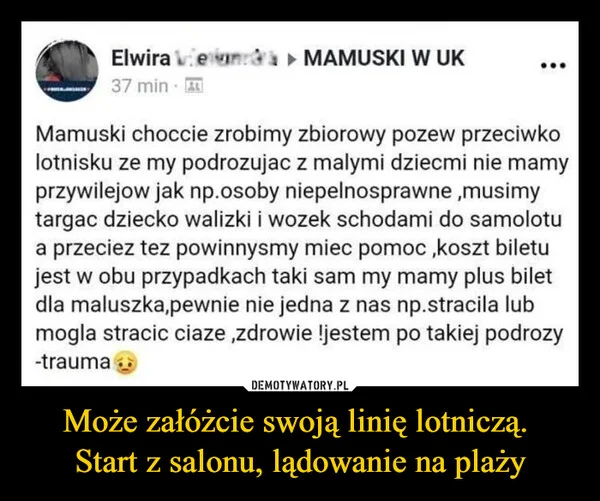 Może załóżcie swoją linię lotniczą. Start z salonu, lądowanie na plaży