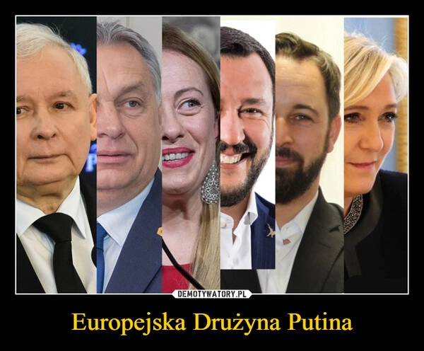 
    Europejska Drużyna Putina