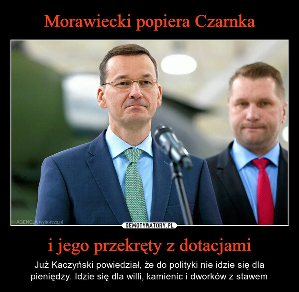 
    Morawiecki popiera Czarnka i jego przekręty z dotacjami