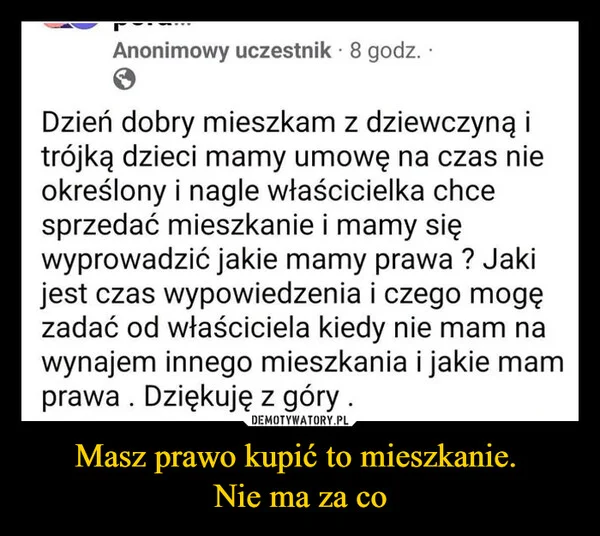 Masz prawo kupić to mieszkanie. Nie ma za co