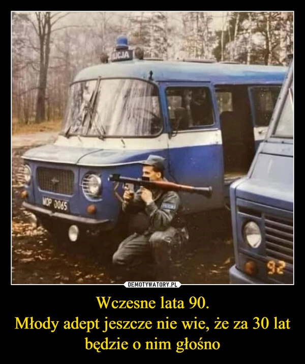 
    Wczesne lata 90.
Młody adept jeszcze nie wie, że za 30 lat będzie o nim głośno