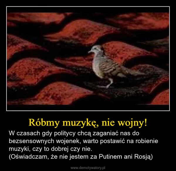 
    Róbmy muzykę, nie wojny!