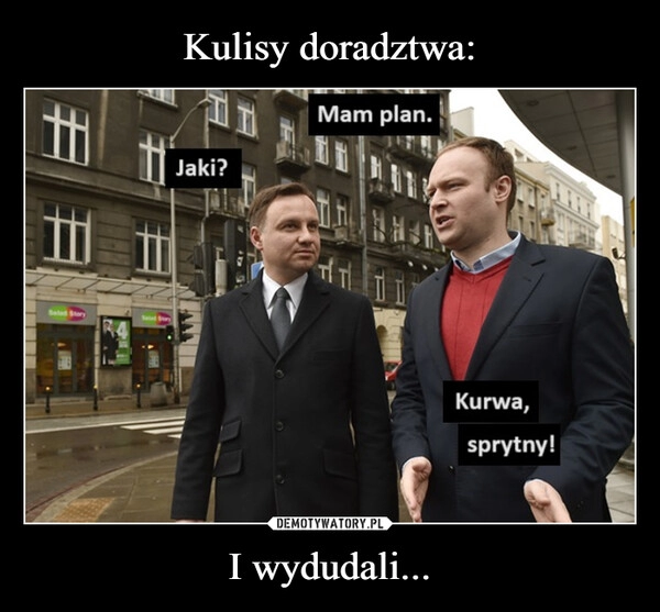 
    Kulisy doradztwa: I wydudali...