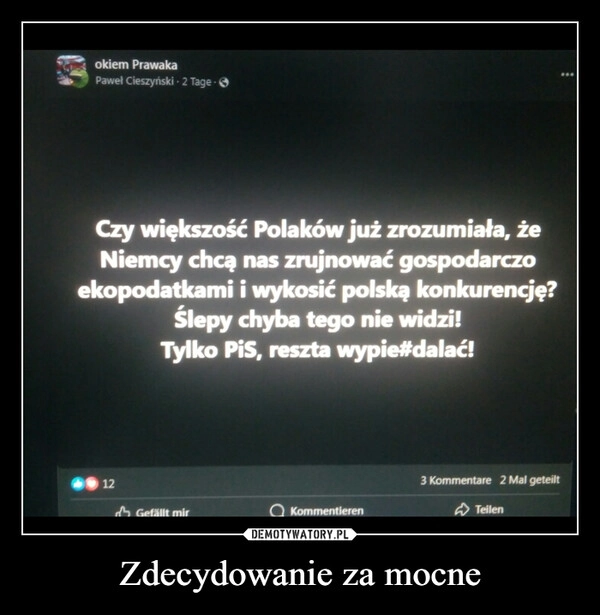 
    Zdecydowanie za mocne