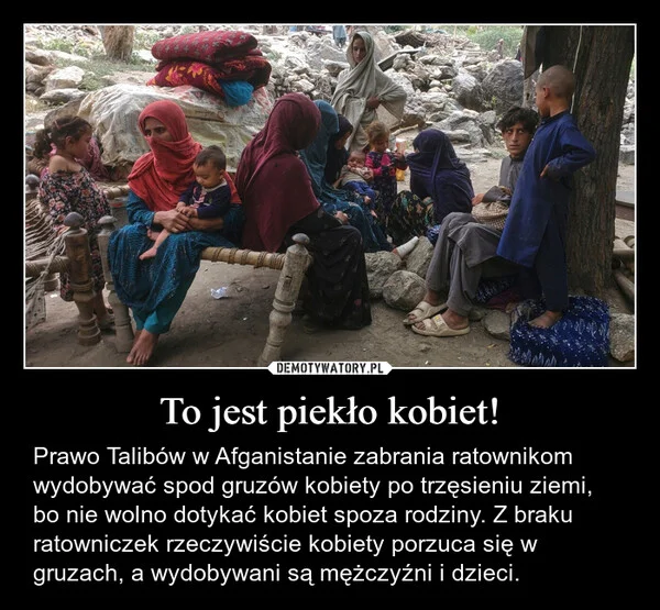 
    To jest piekło kobiet!