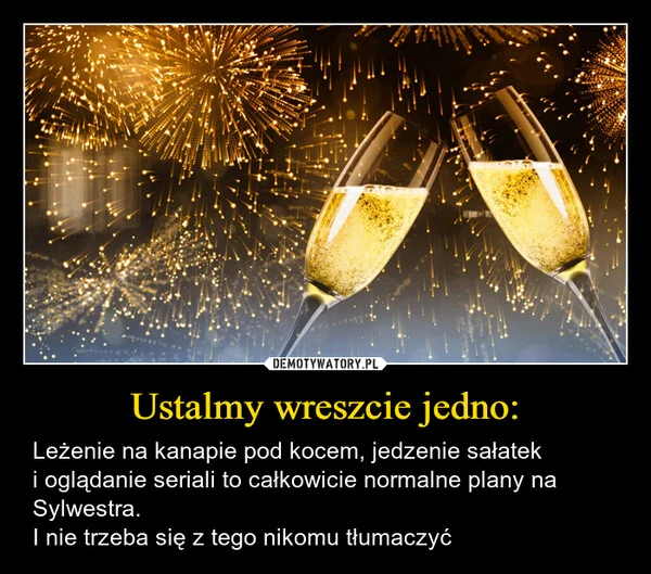 
    Ustalmy wreszcie jedno: