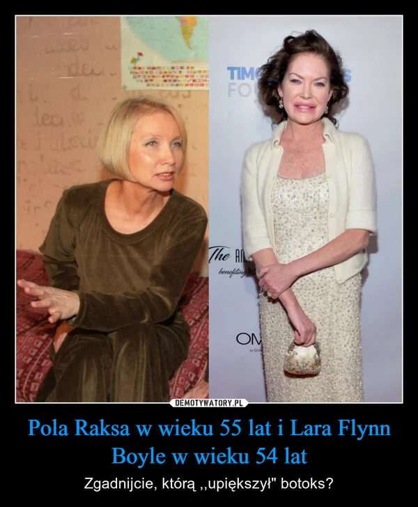 
    Pola Raksa w wieku 55 lat i Lara Flynn Boyle w wieku 54 lat